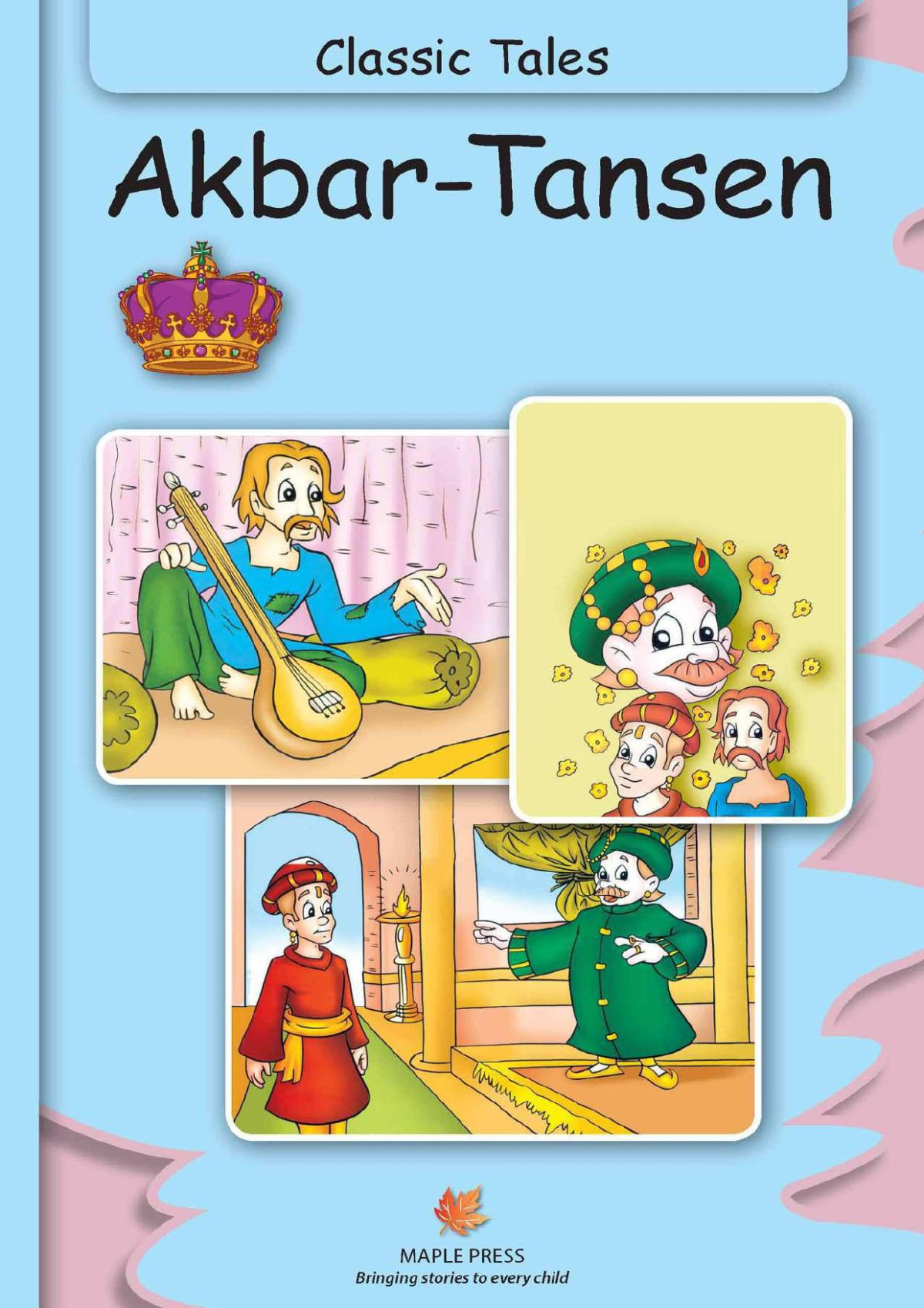 Akbartansen Fully Illustrated Classic Tales Illustrated Classic Tales Maple Press