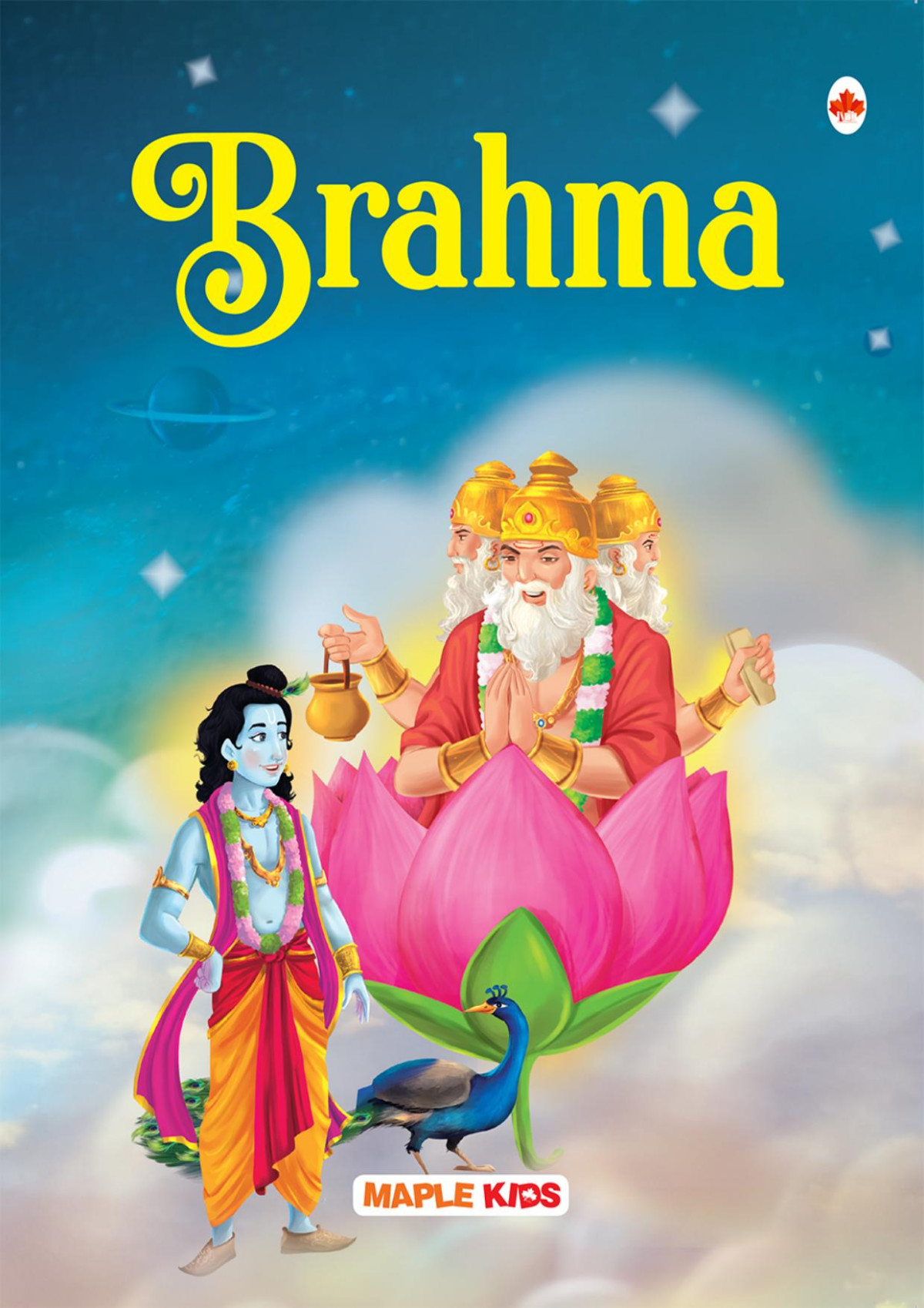 Brahma Illustrated My First Mythology Tale Compiled By Maple Press