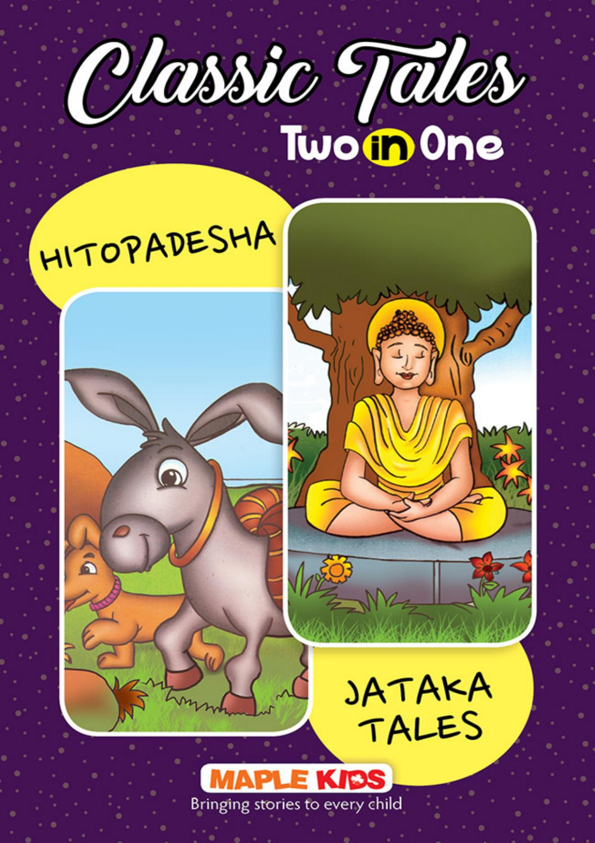 Hitopadesha And Jataka Tales Classic Tales 2 In 1 Compiled By Maple Press
