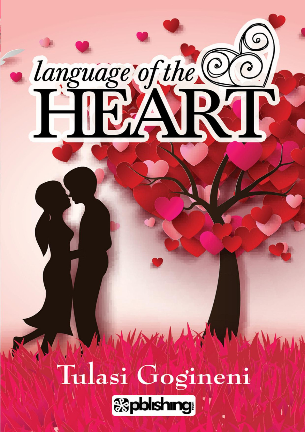 Language Of The Heart Gogineni Tulasi Maple Press