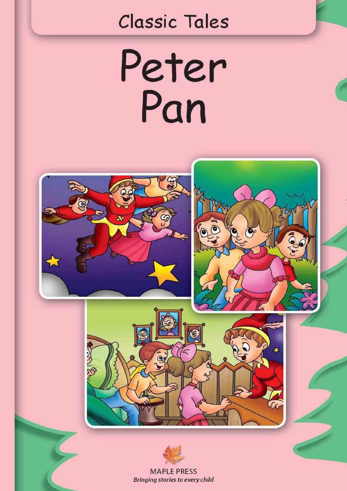 Petter Pan Fully Illustrated Classic Tales Illustrated Classic Tales Maple Press