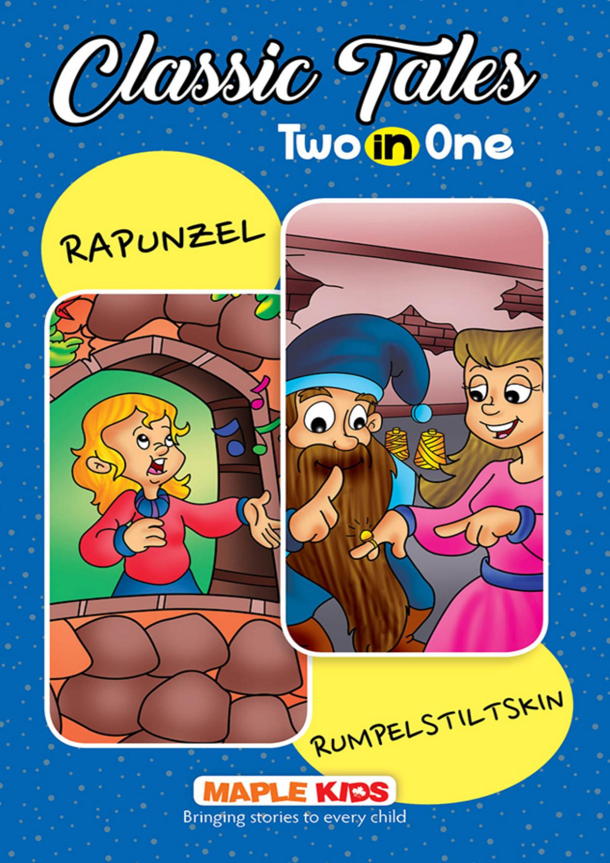 Rapunzel And Rumpelstiltskin Classic Tales 2 In 1 Compiled By Maple Press