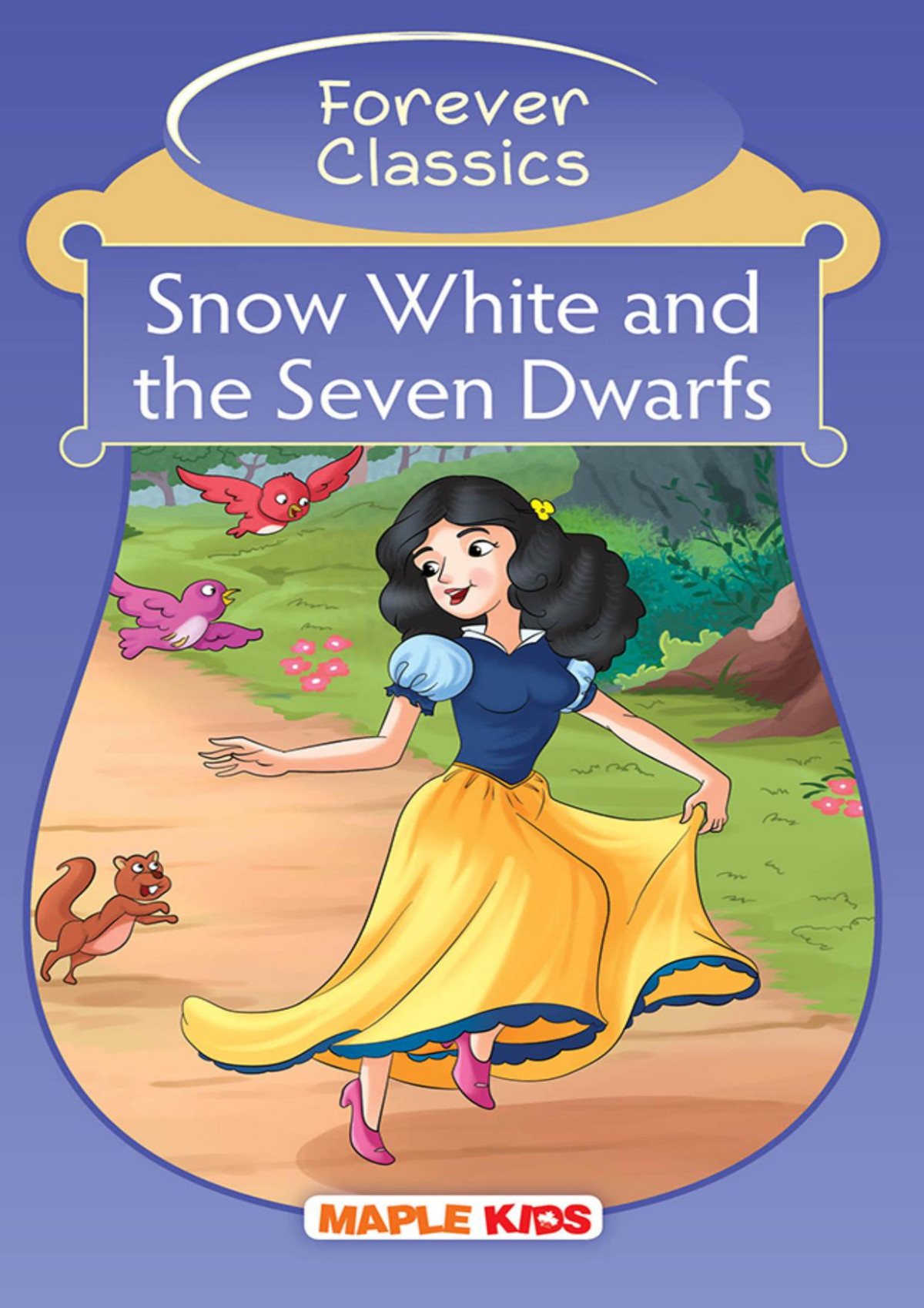 Snow White And The Seven Dwarfs Forever Classics Compiled By Maple Press