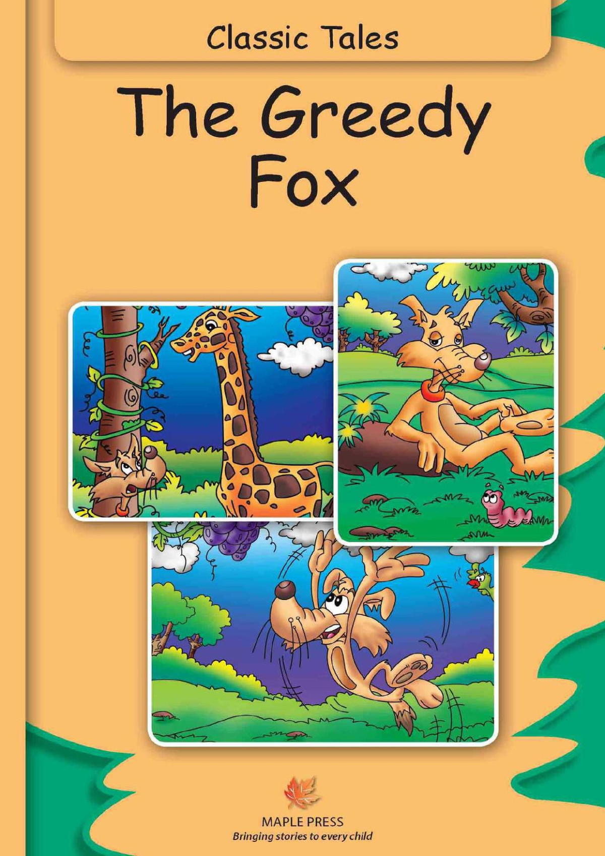 The Greedy Fox Fully Illustrated Classic Tales Illustrated Classic Tales Unknown