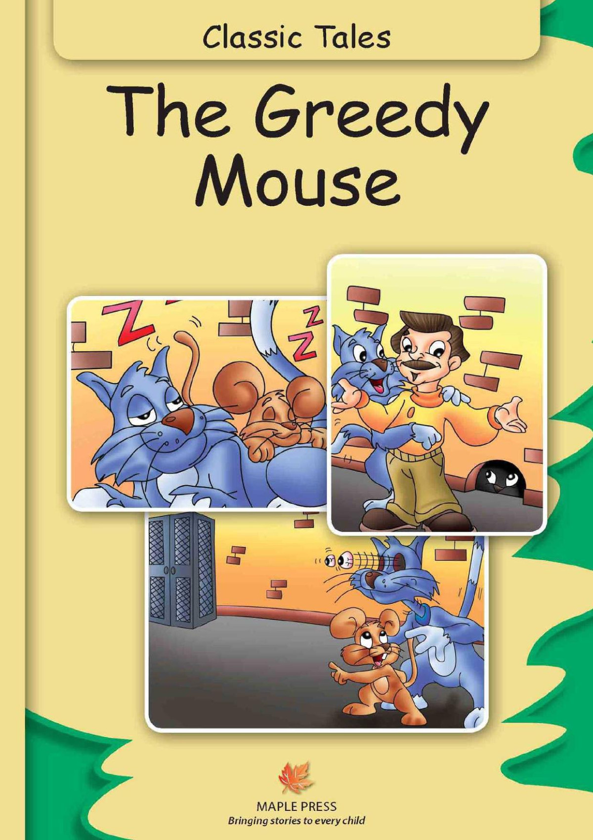 The Greedy Mouse Fully Illustrated Classic Tales Illustrated Classic Tales Unknown