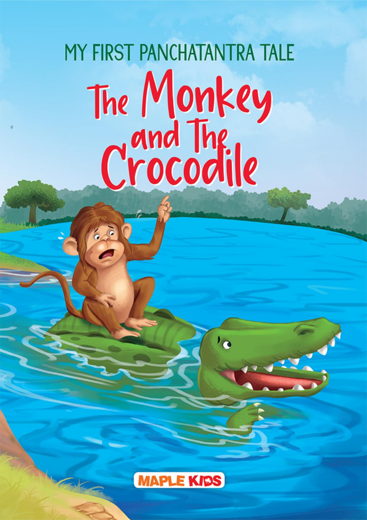 The Monkey And The Crocodile Illustrated My First Panchatantra Tale Compiled By Maple Press