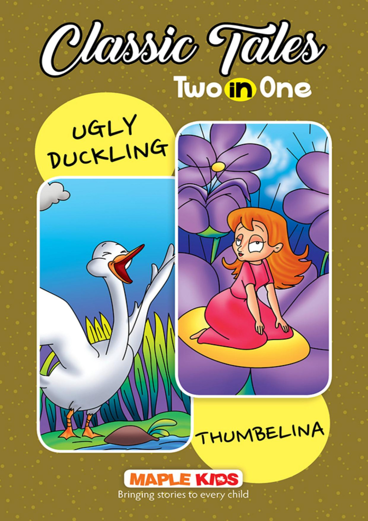 Ugly Duckling And Thumbelina Classic Tales 2 In 1 Compiled By Maple Press