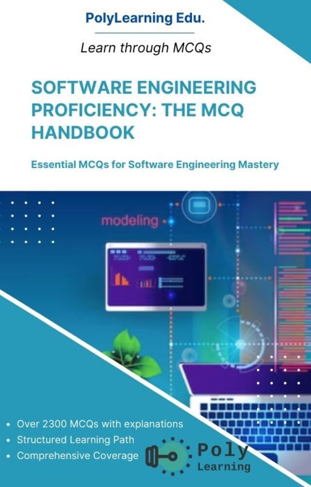 Software Engineering Proficiency The Mcq Handbook Essential Mcqs For Software Engineering Mastery Edu