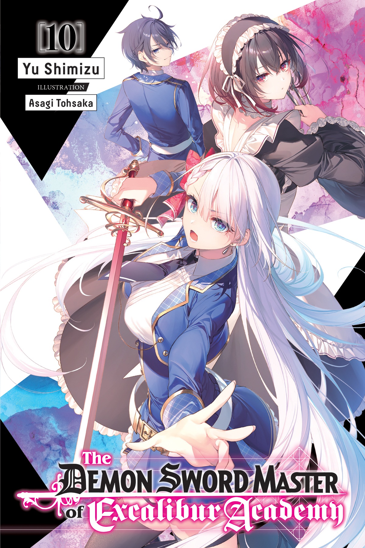 The Demon Sword Master Of Excalibur Academy Vol 10 Yu Shimizu And Asagi Tohsaka