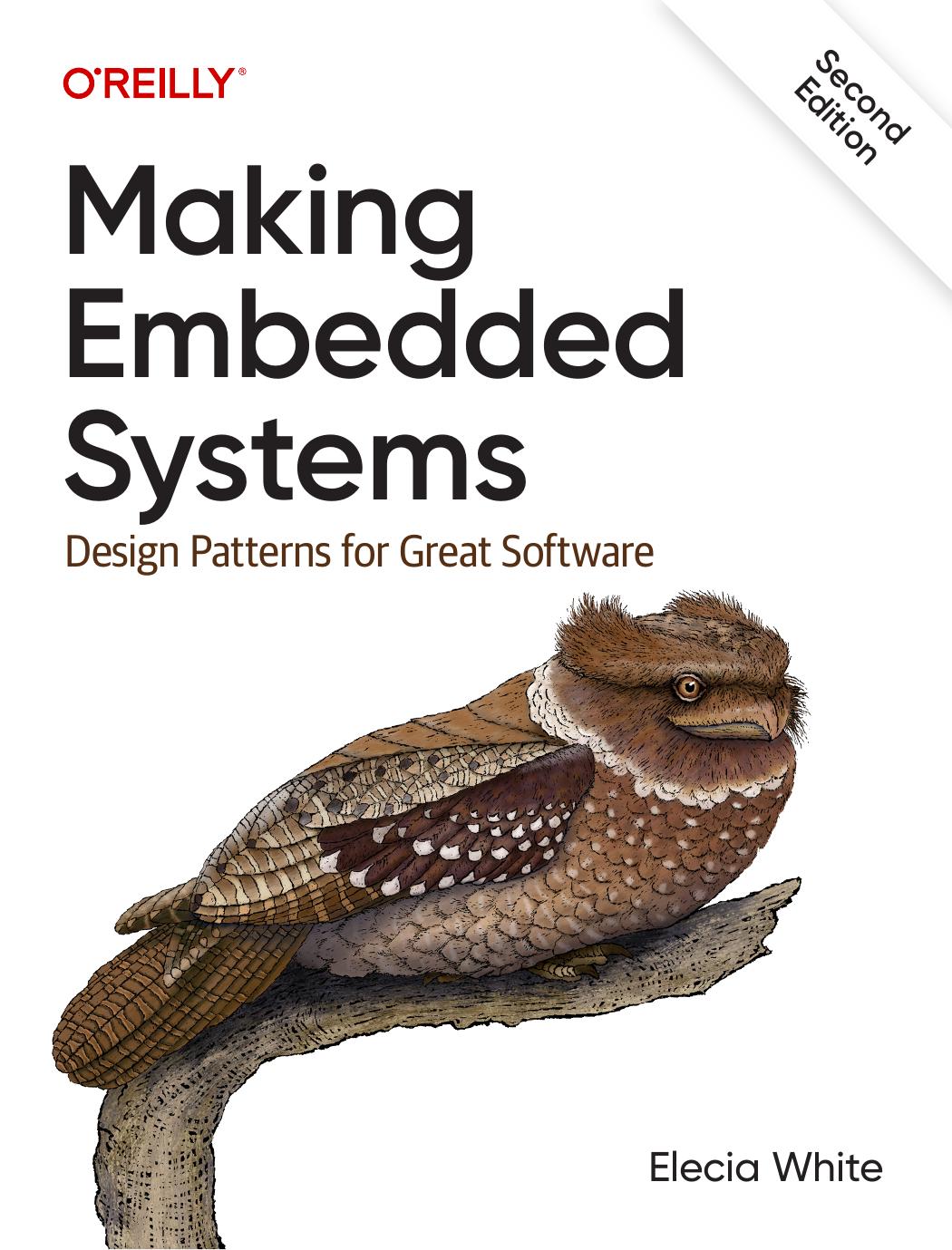 Making Embedded Systems Design Patterns For Great Software 2nd Edition Elecia White