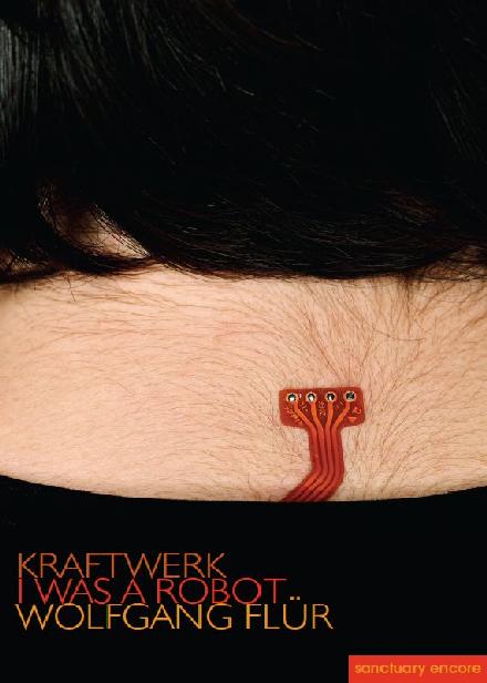 Kraftwerk I Was A Robot Wolfgang Flur