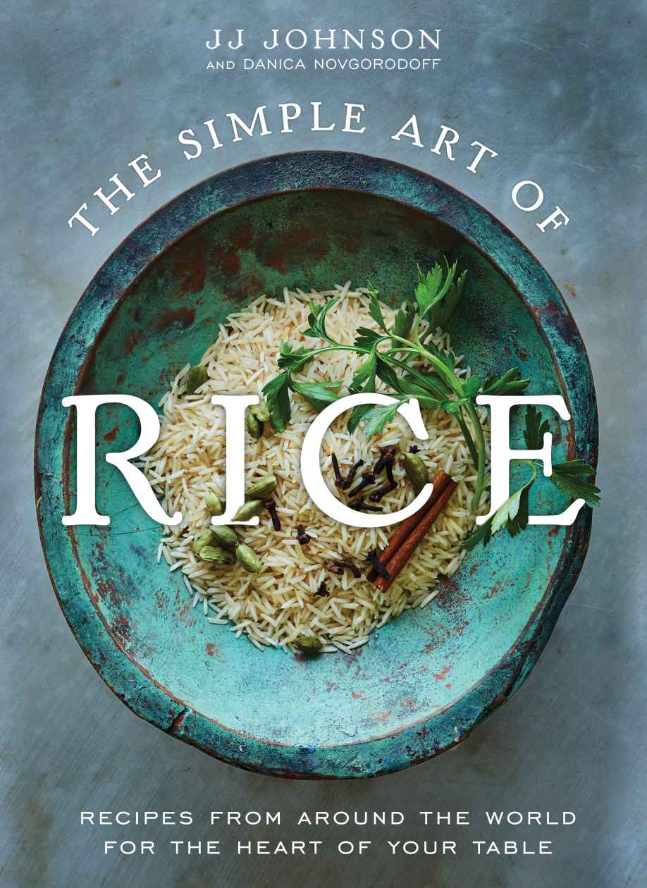 The Simple Art Of Rice Jj Johnson Danica Novgorodoff