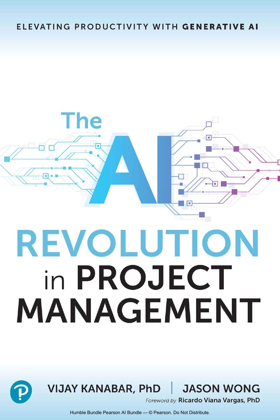The Ai Revolution In Project Management Elevating Productivity With Generative Ai Vijay Kanabar
