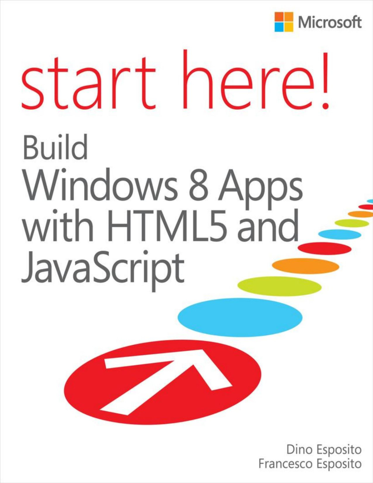 Start Here Build Windows 8 Apps With Html5 And Javascript Dino Esposito Francesco Esposito
