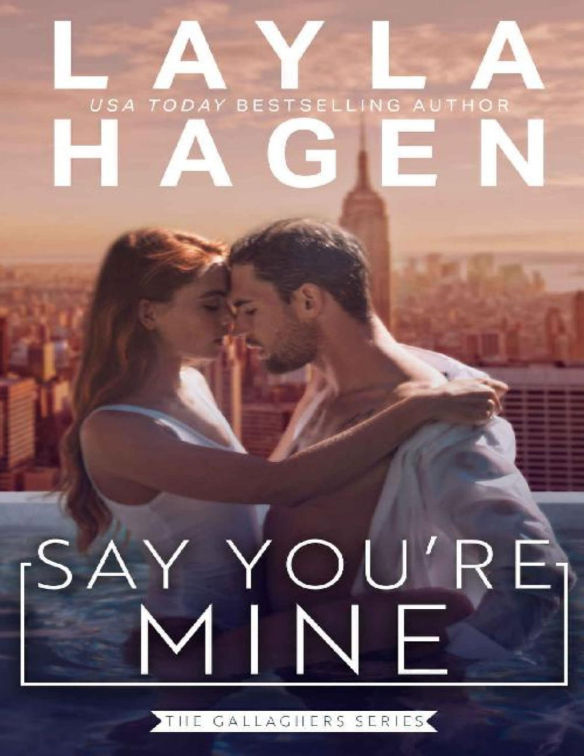 Say Youre Mine The Gallaghers Book 1 Layla Hagen