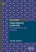 Global Majority Leadership The Experience And Practice Lace M Jackson