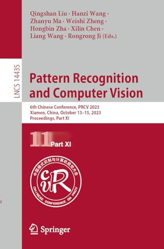 Pattern Recognition And Computer Vision 6th Chinese Conference Part Xi 1st Edition Qingshan Liu