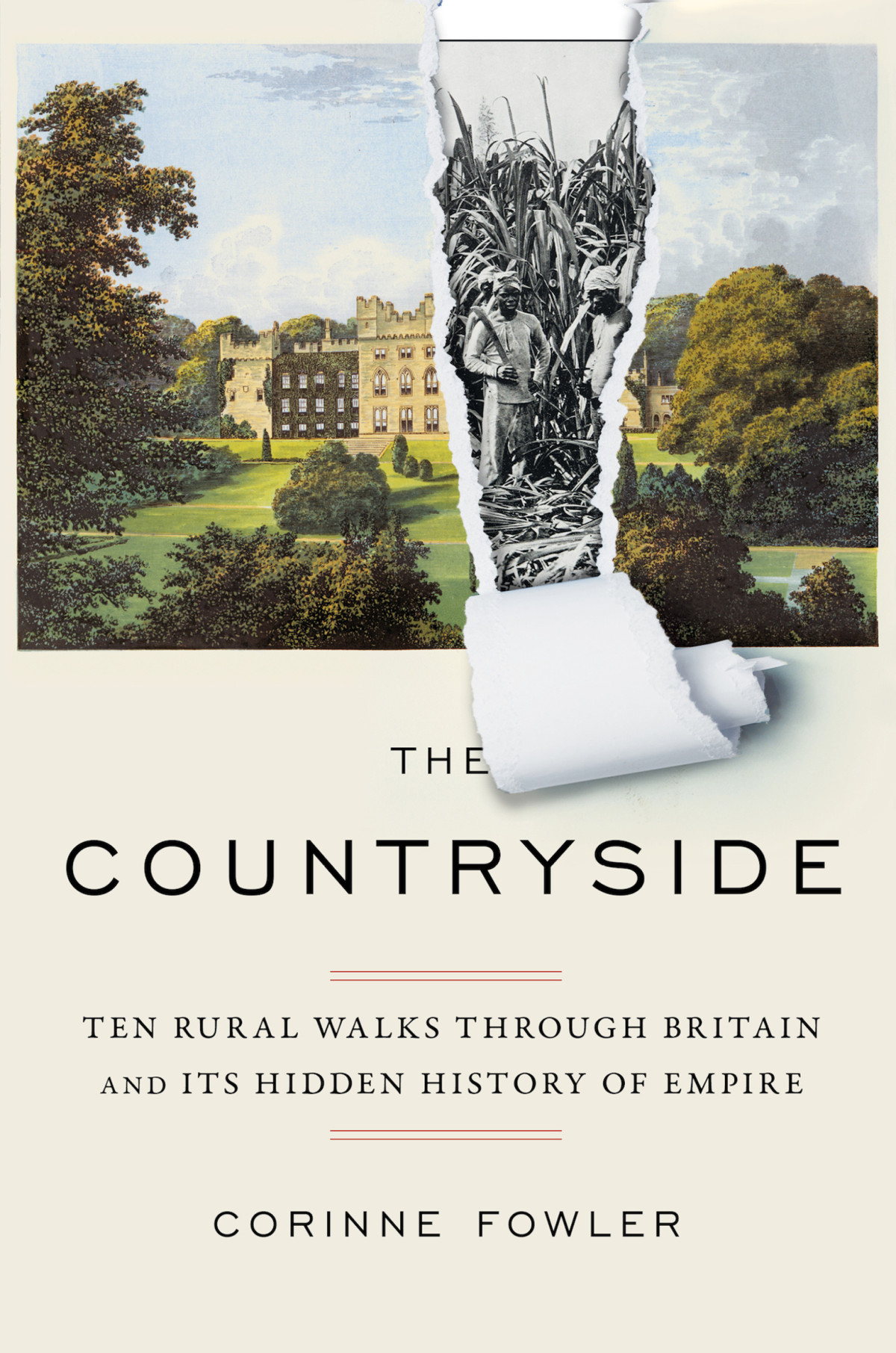 The Countryside Ten Rural Walks Through Britain And Its Hidden History Of Empire Corinne Fowler
