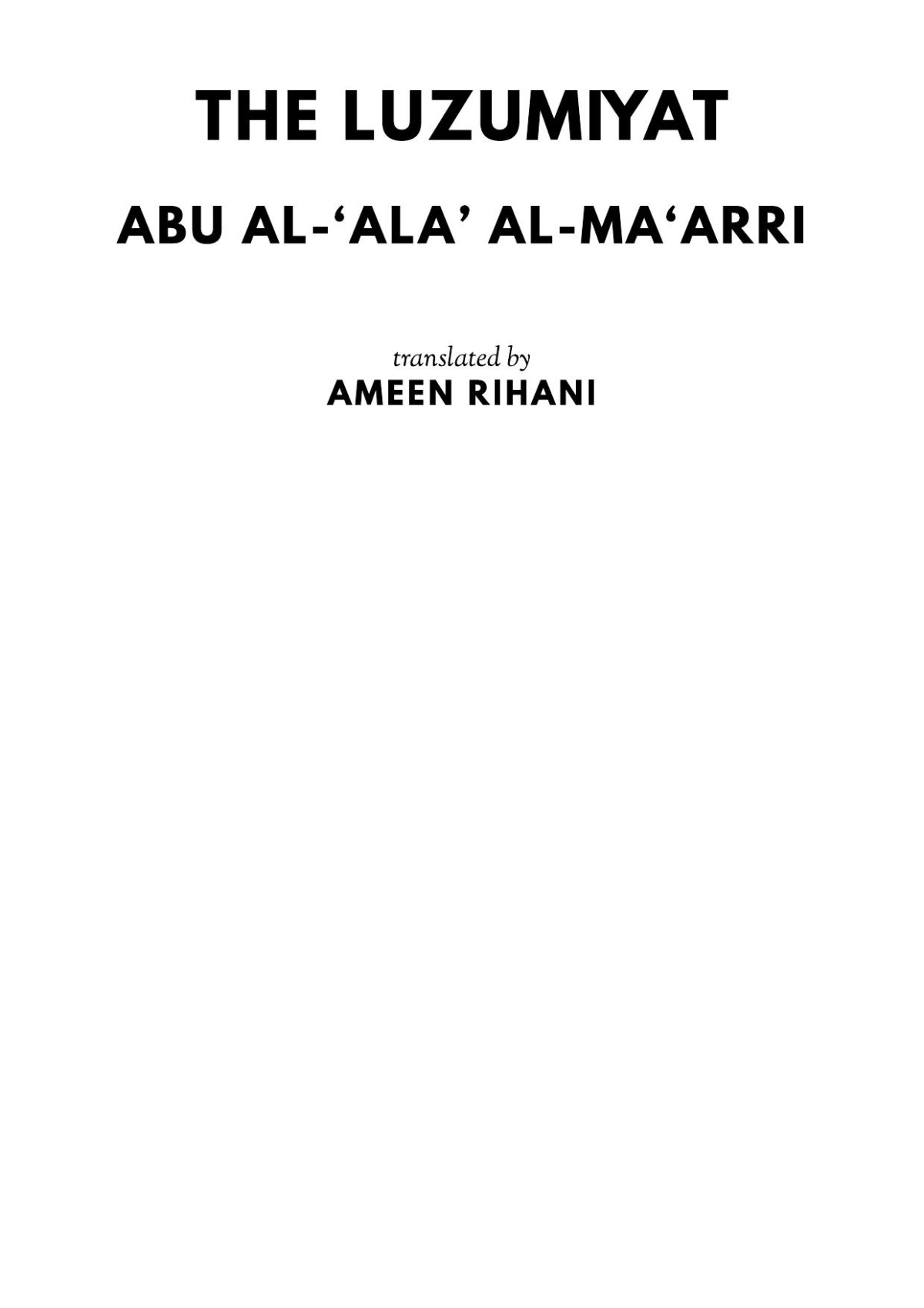 The Luzumiyat Of Abulala Selected From His Luzem Ma La Yalzam And Suct Uszand And First Rendered Into English Abu Alala Almaarri