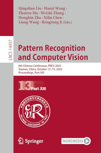 Pattern Recognition And Computer Vision 6th Chinese Conference Part Xiii 1st Edition Qingshan Liu