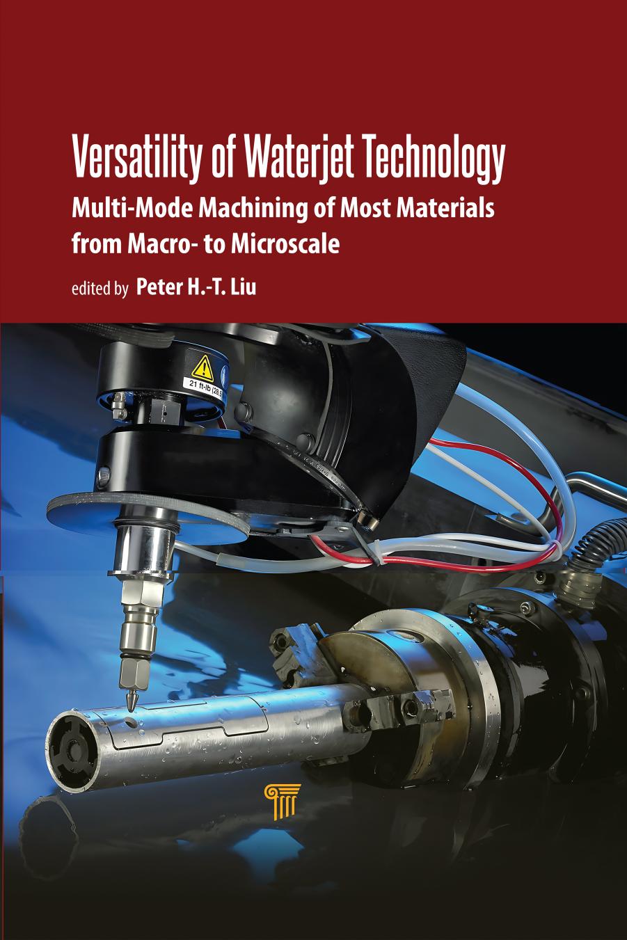Versatility Of Waterjet Technology Multimode Machining Of Most Materials From Macro To Microscale Peter Ht Liu