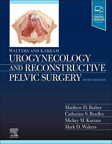 Walters Karram Urogynecology And Reconstructive Pelvic Surgery 5th Edition 5th Edition Matthew D Barber