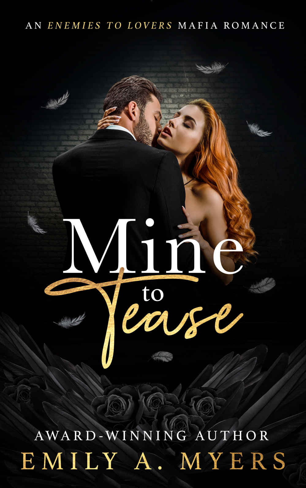 Mine To Tease An Enemies To Lovers Mafia Romance Blood And Bourbon A Mafia Romance Series Book 2 Emily A Myers