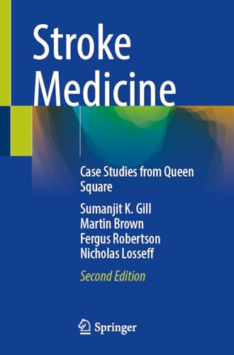 Stroke Medicine Case Studies From Queen Square 2nd Edition 2nd Sumanjit K Gill