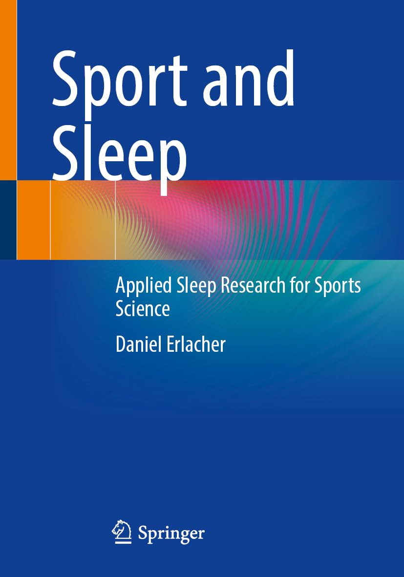 Sport And Sleep Applied Sleep Research For Sports Science 2024th Edition Daniel Erlacher