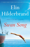 Swan Song 1st Ebook Ed Elin Hilderbrand