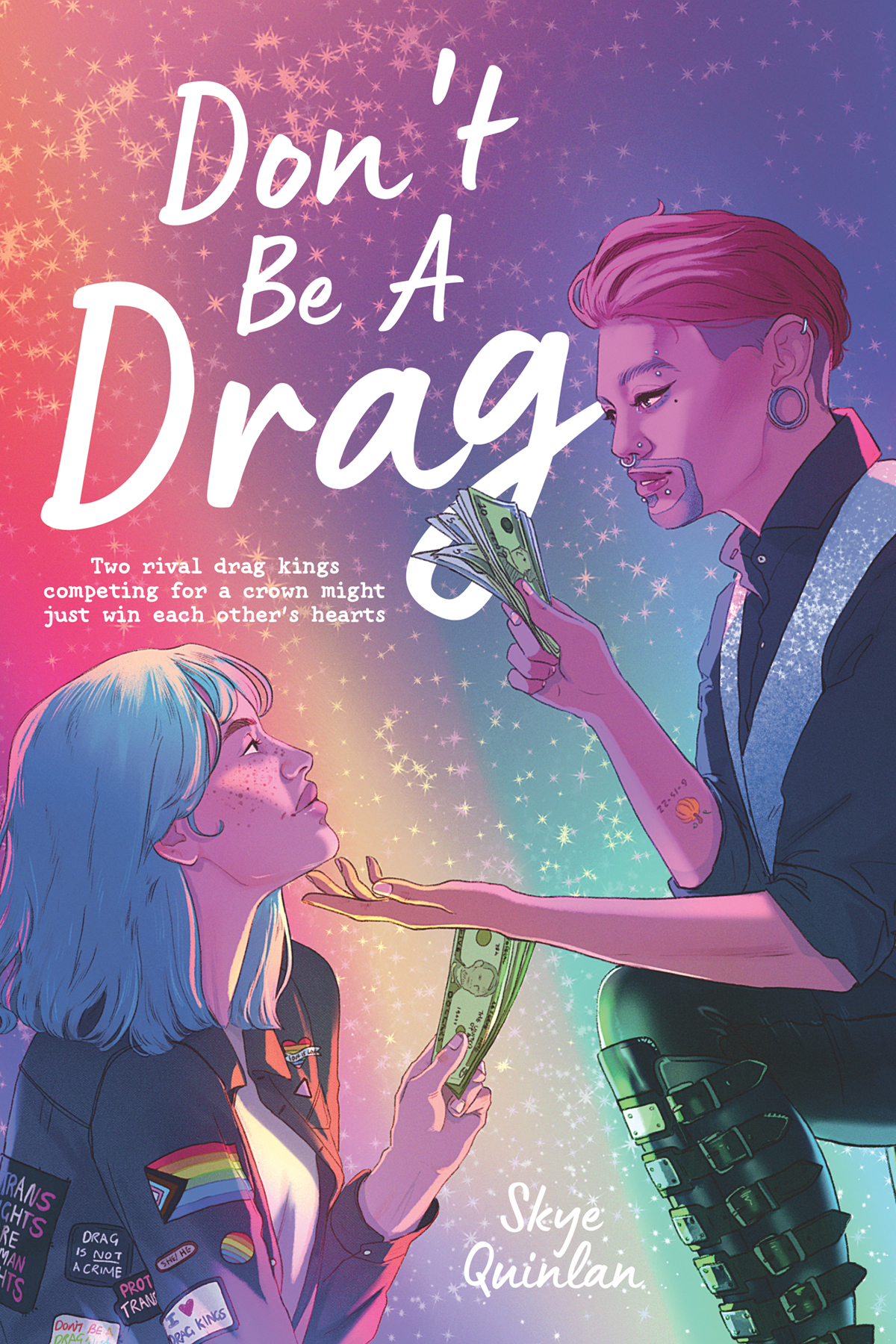 Dont Be A Drag Skye Quinlan