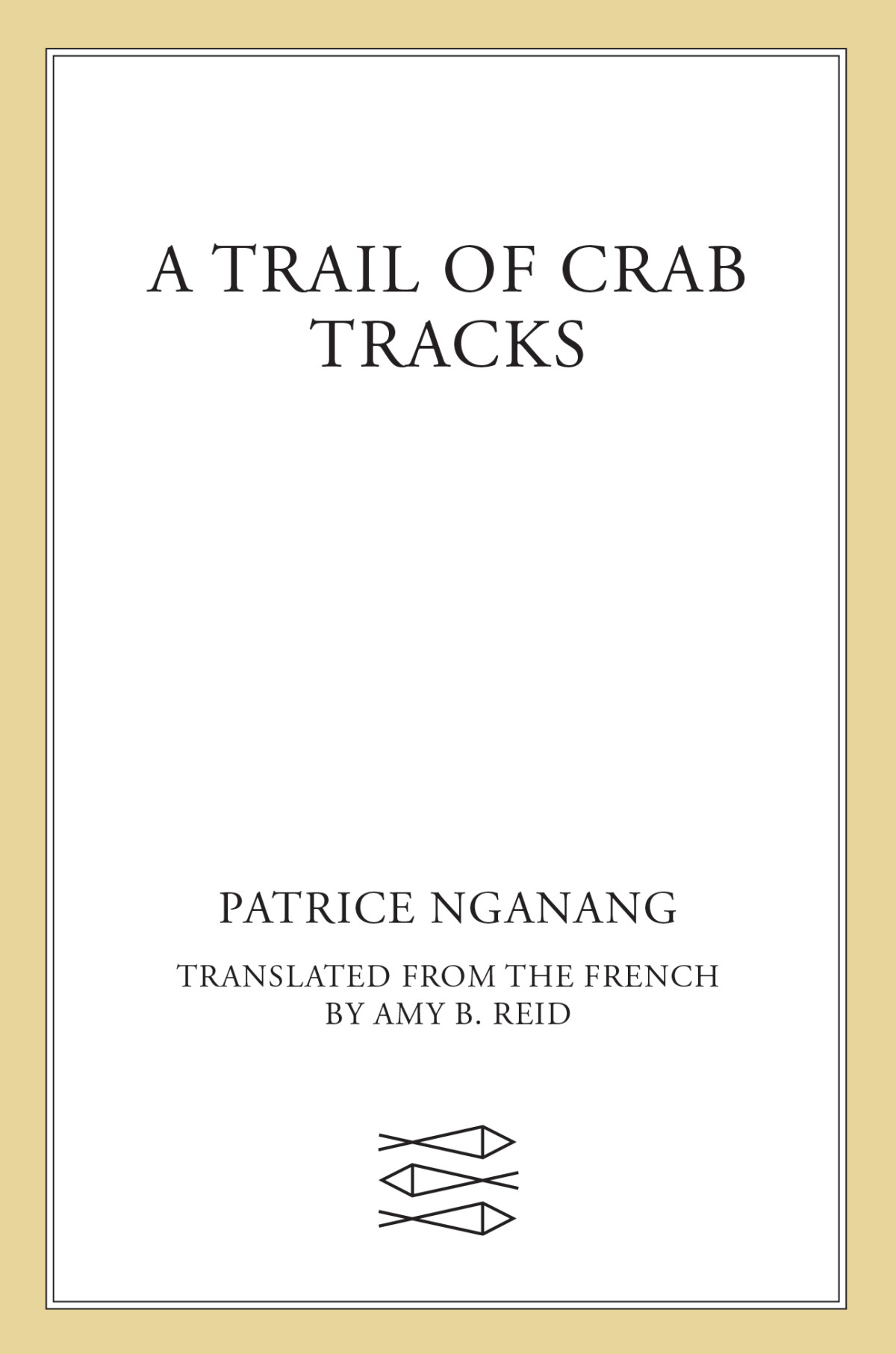 A Trail Of Crab Tracks Patrice Nganang