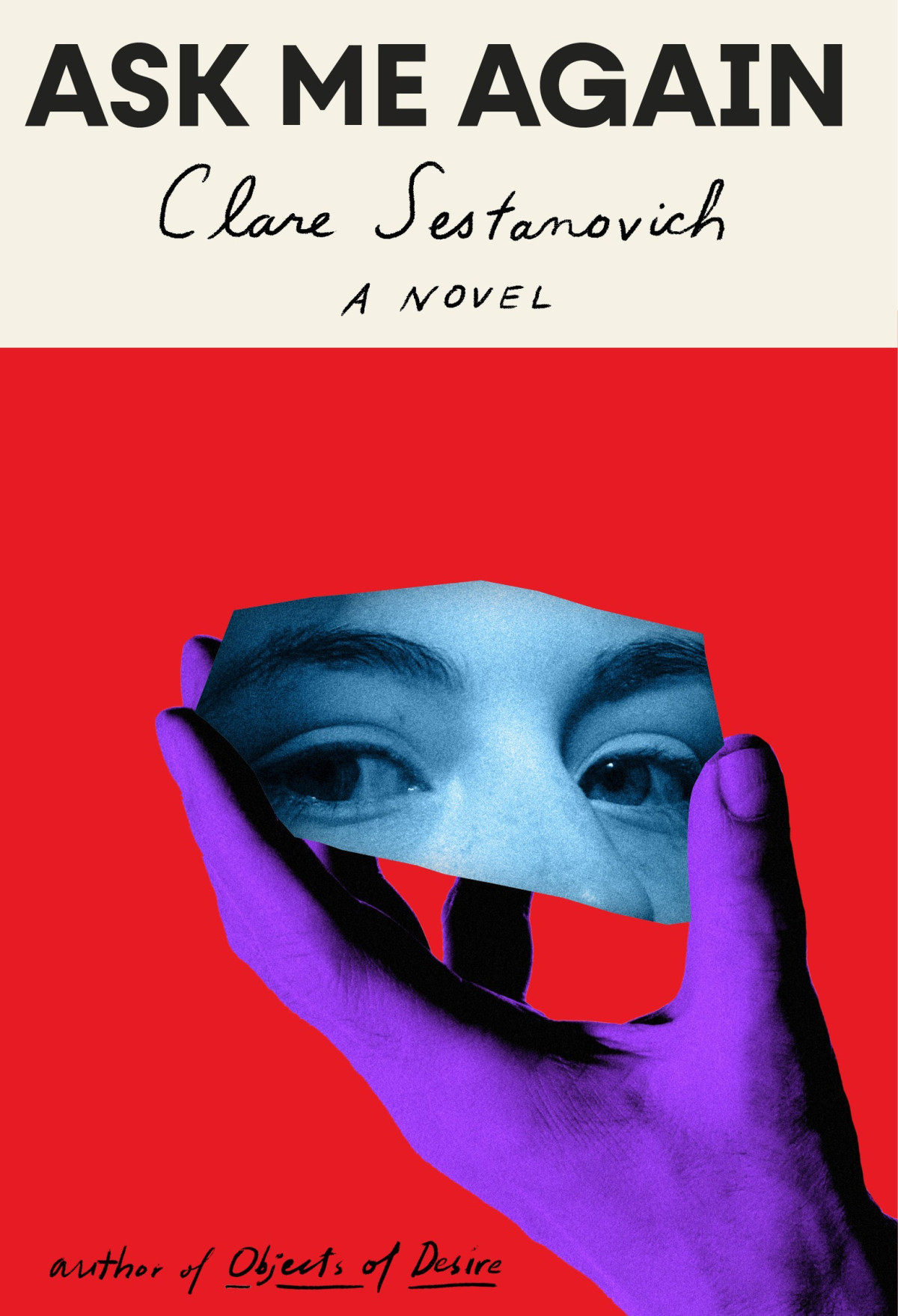 Ask Me Again A Novel 1st Edition Clare Sestanovich