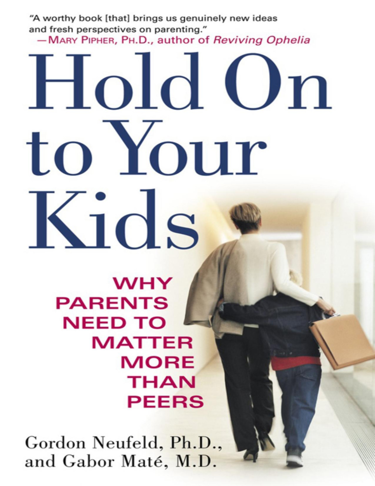 Hold On To Your Kids Gordon Neufeld