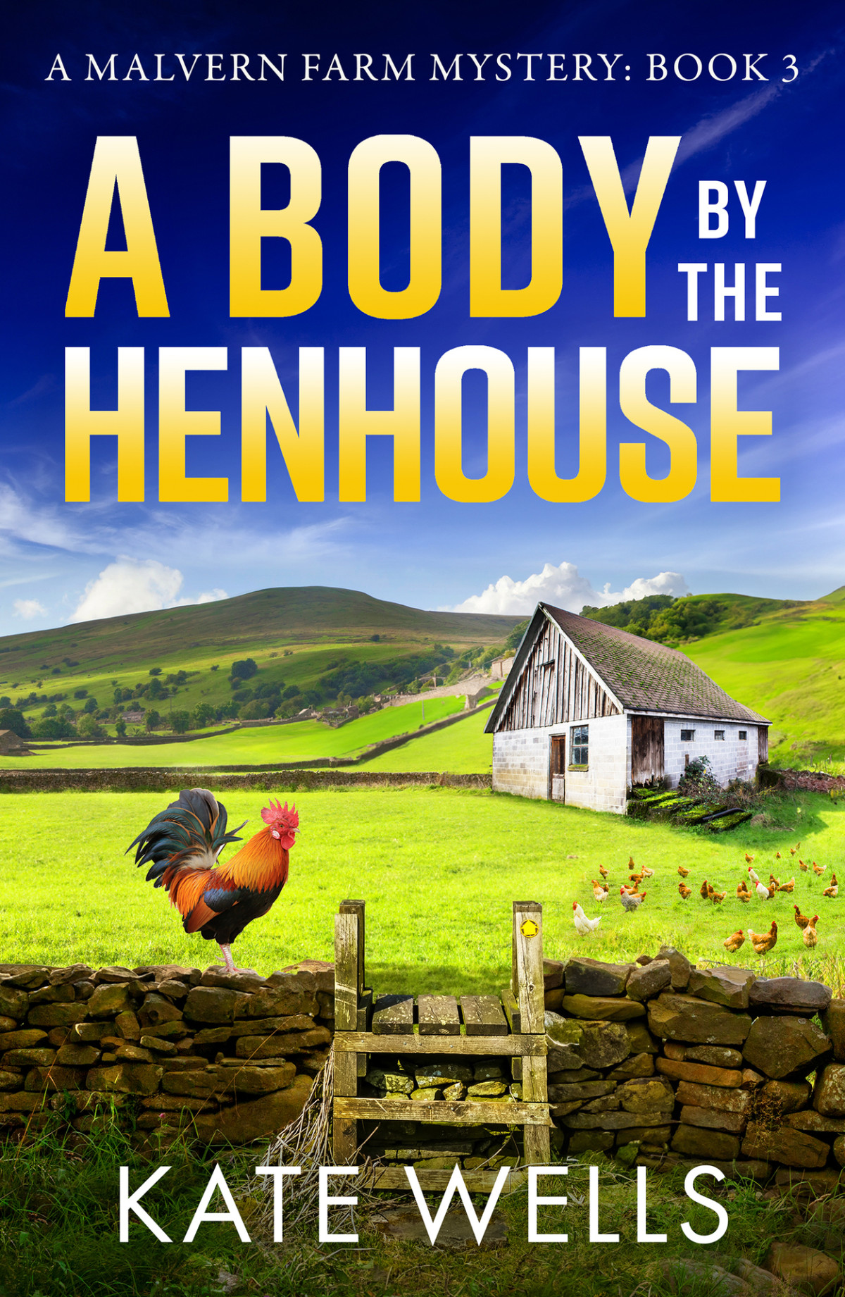 A Body By The Henhouse The Malvern Mysteries Kate Wells