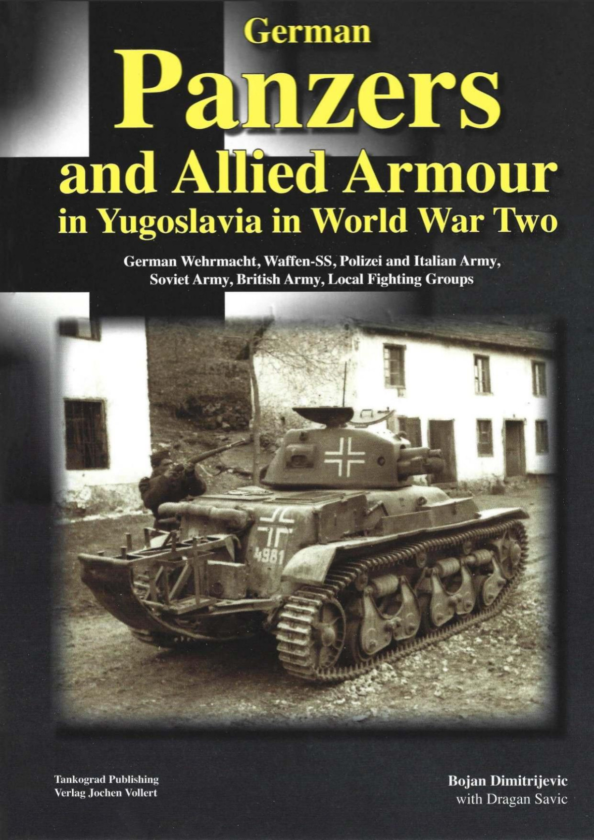 German Panzers And Allied Armour In Yugoslavia In World War Two Bojan Dimitrijevic Dragan Savic