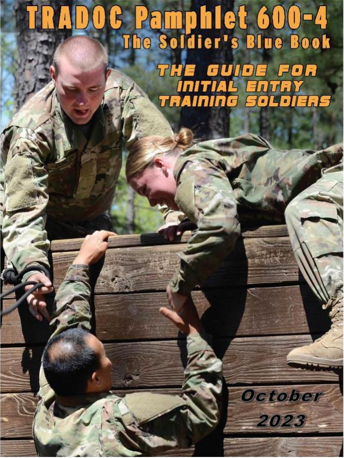 The Soldiers Blue Book The Guide For Initial Entry Training Soldiers Department Of The Us Army
