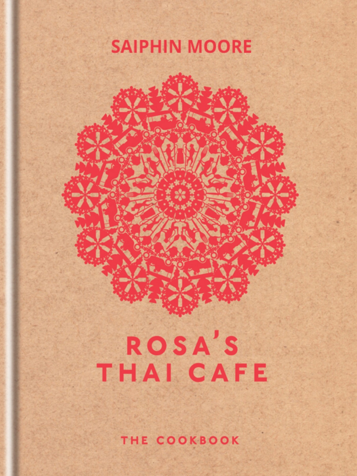 Rosas Thai Cafe The Cookbook Saiphin Moore