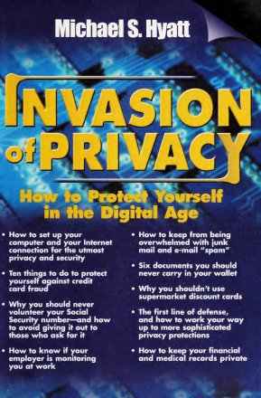 Invasion Of Privacy How To Protect Yourself In The Digital Age Michael S Hyatt