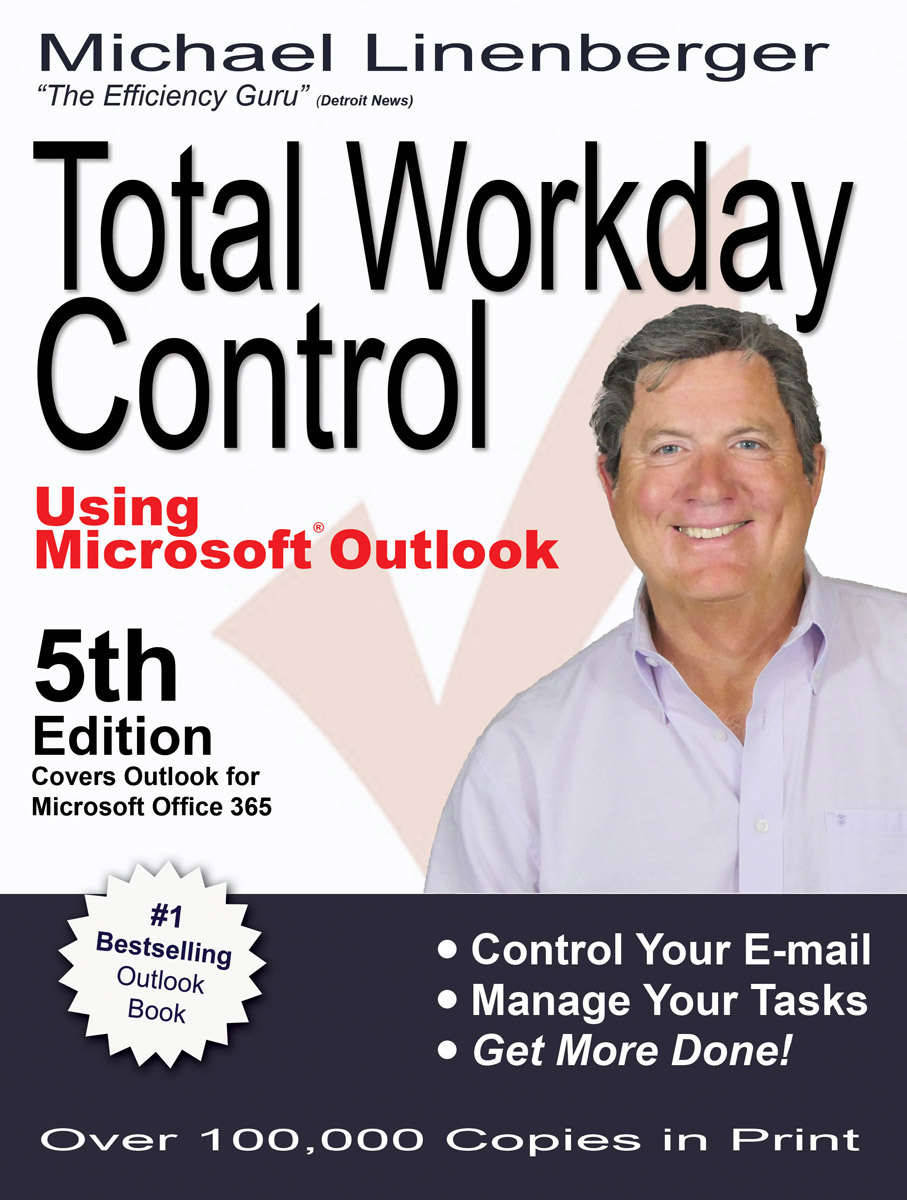 Total Workday Control Using Microsoft Outlook 5th Edition Michael Linenberger