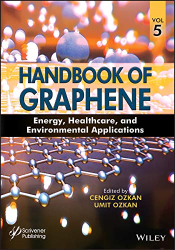 Handbook Of Graphene Volume 5 Energy Healthcare And Environmental Applications 1st Edition Cengiz Ozkan