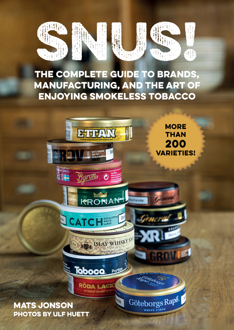 Snus The Complete Guide To Brands Manufacturing And Art Of Enjoying Smokeless Tobacco Mats Jonson