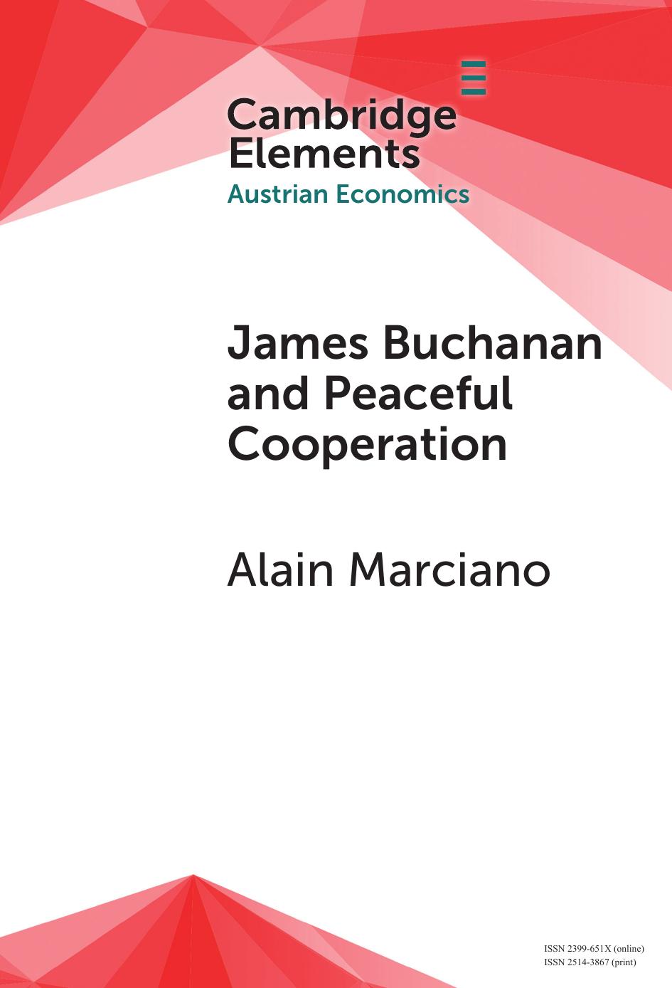 James Buchanan And Peaceful Cooperation From Public Finance To A Theory Of Collective Action Elements In Austrian Economics 1st Edition Alain Marciano