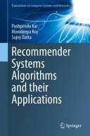 Recommender Systems Algorithms And Their Applications Pushpendu Kar