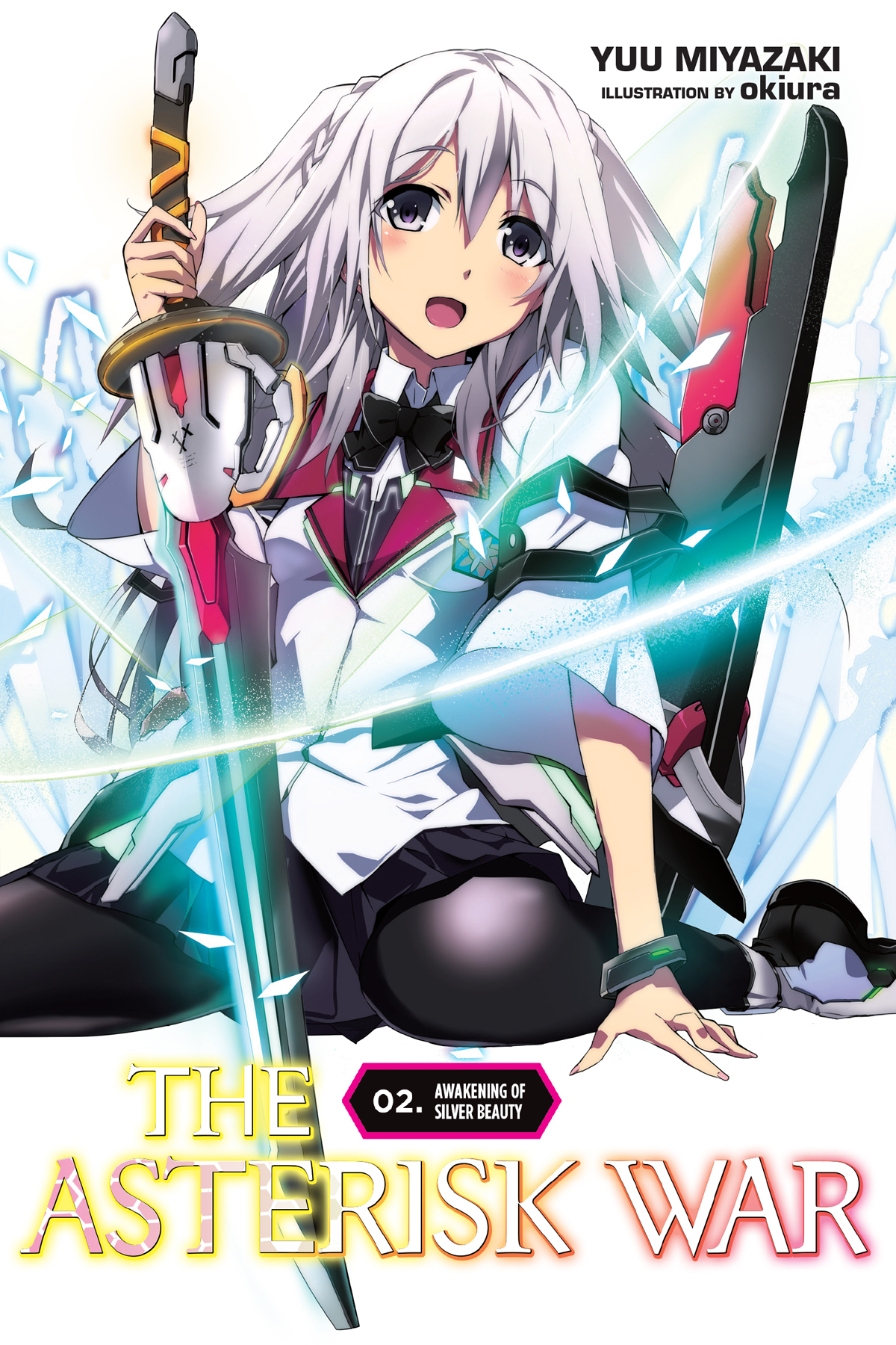 The Asterisk War Vol 2 Awakening Of Silver Beauty Yuu Miyazaki And Okiura