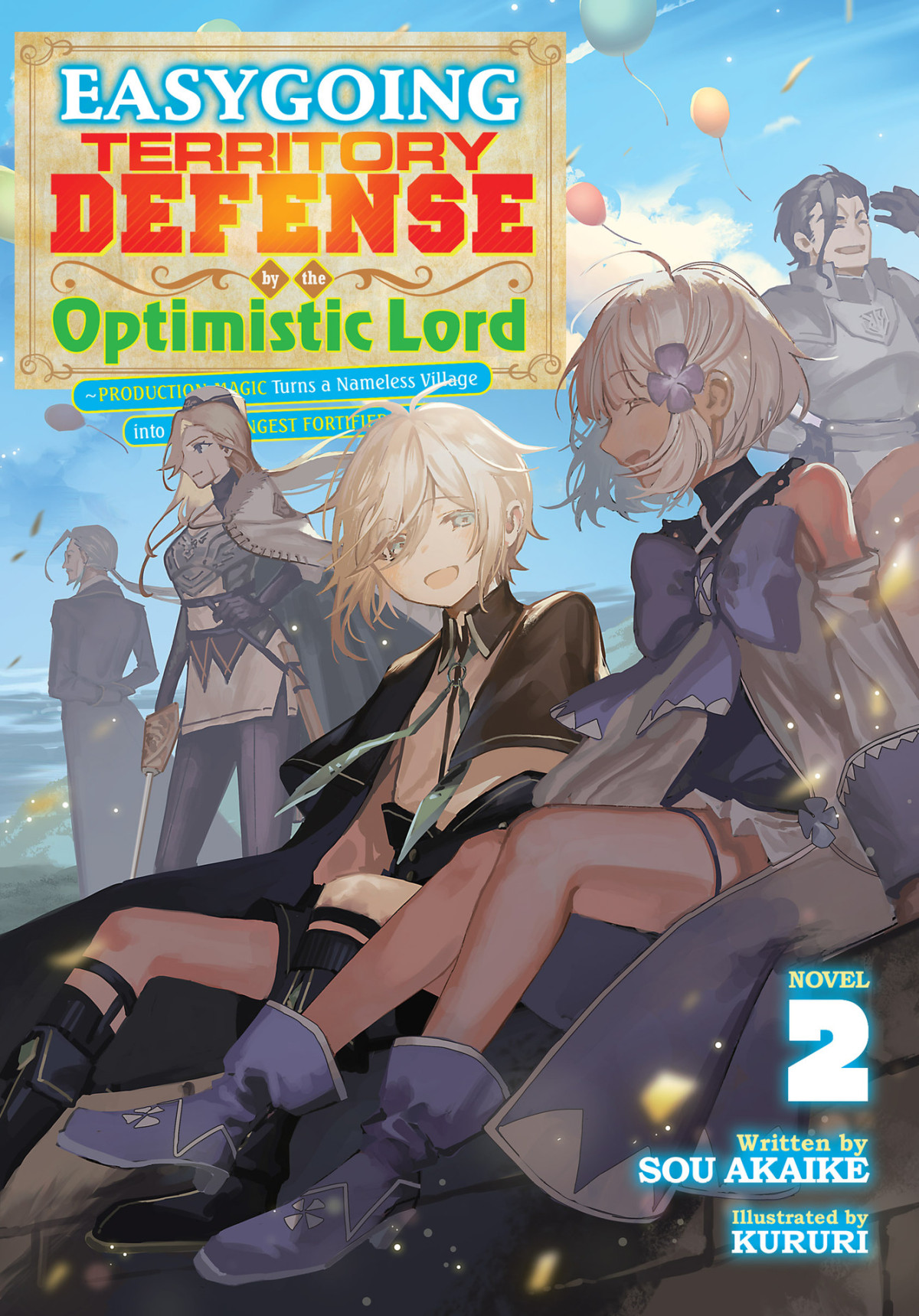 Easygoing Territory Defense By The Optimistic Lord Production Magic Turns A Nameless Village Into The Strongest Fortified City Light Novel Vol 2 Akaike
