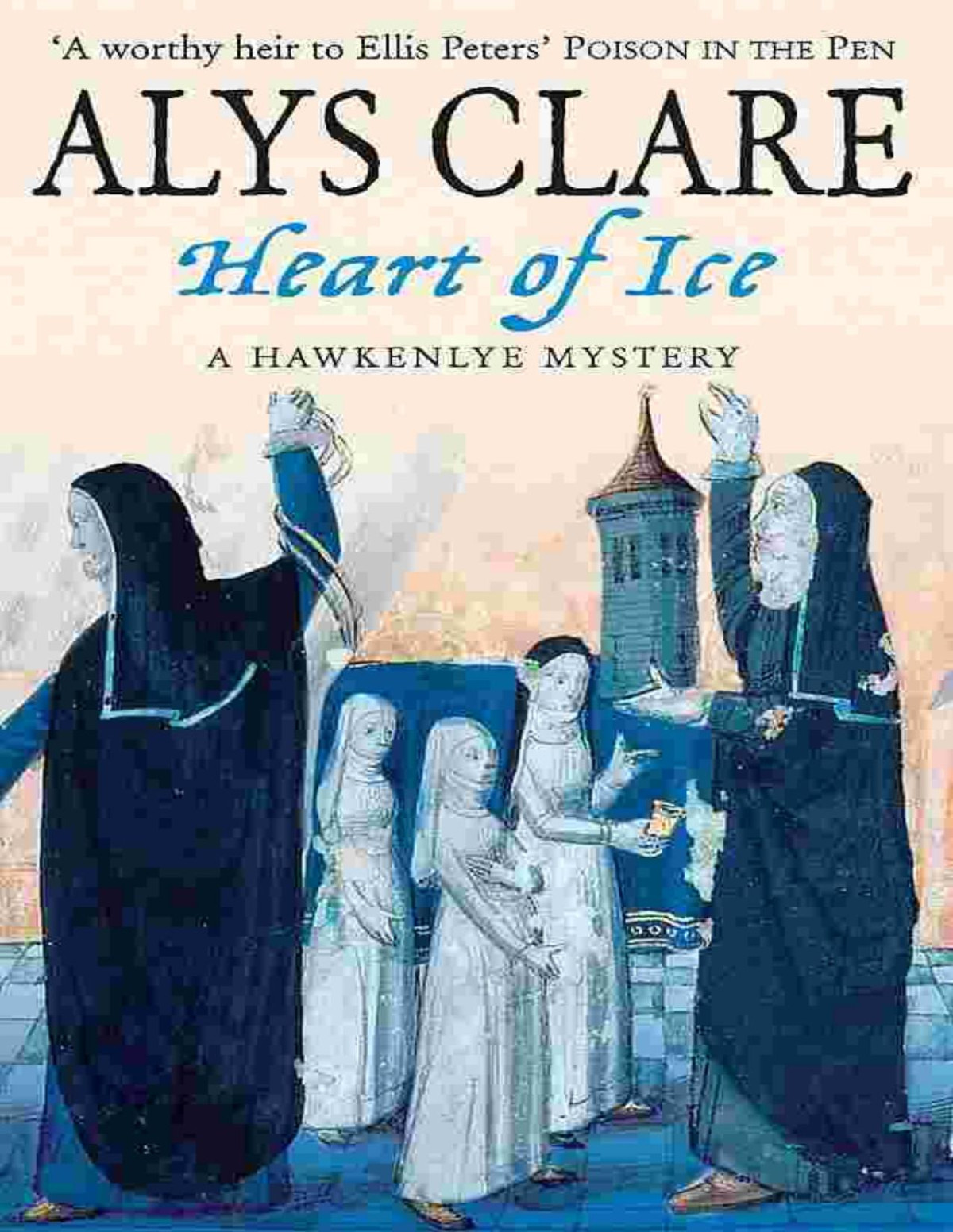 Heart Of Ice A Hawkenlye Mystery Alys Clare