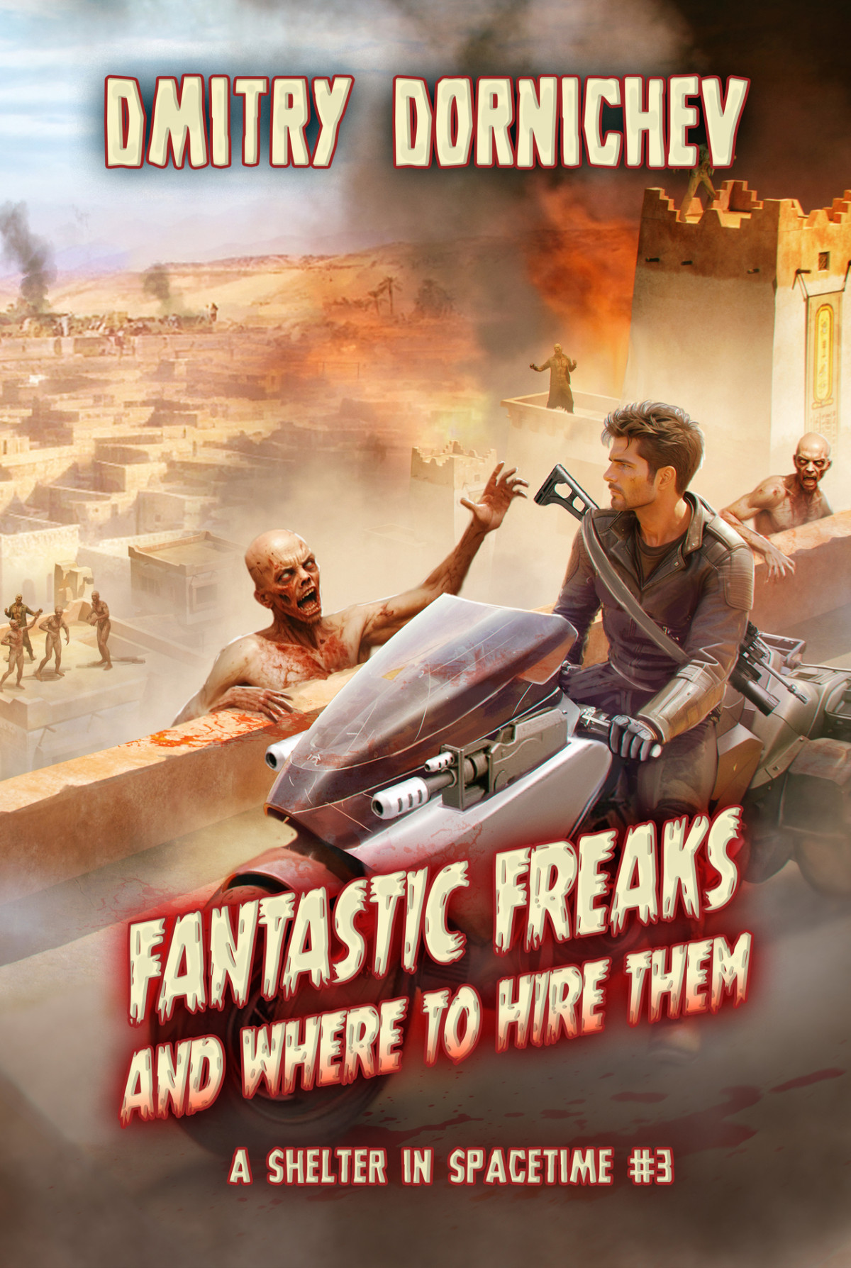Fantastic Freaks And Where To Hire Them A Shelter In Spacetime Book 3 A Litrpg Apocalypse Series Dmitry Dornichev