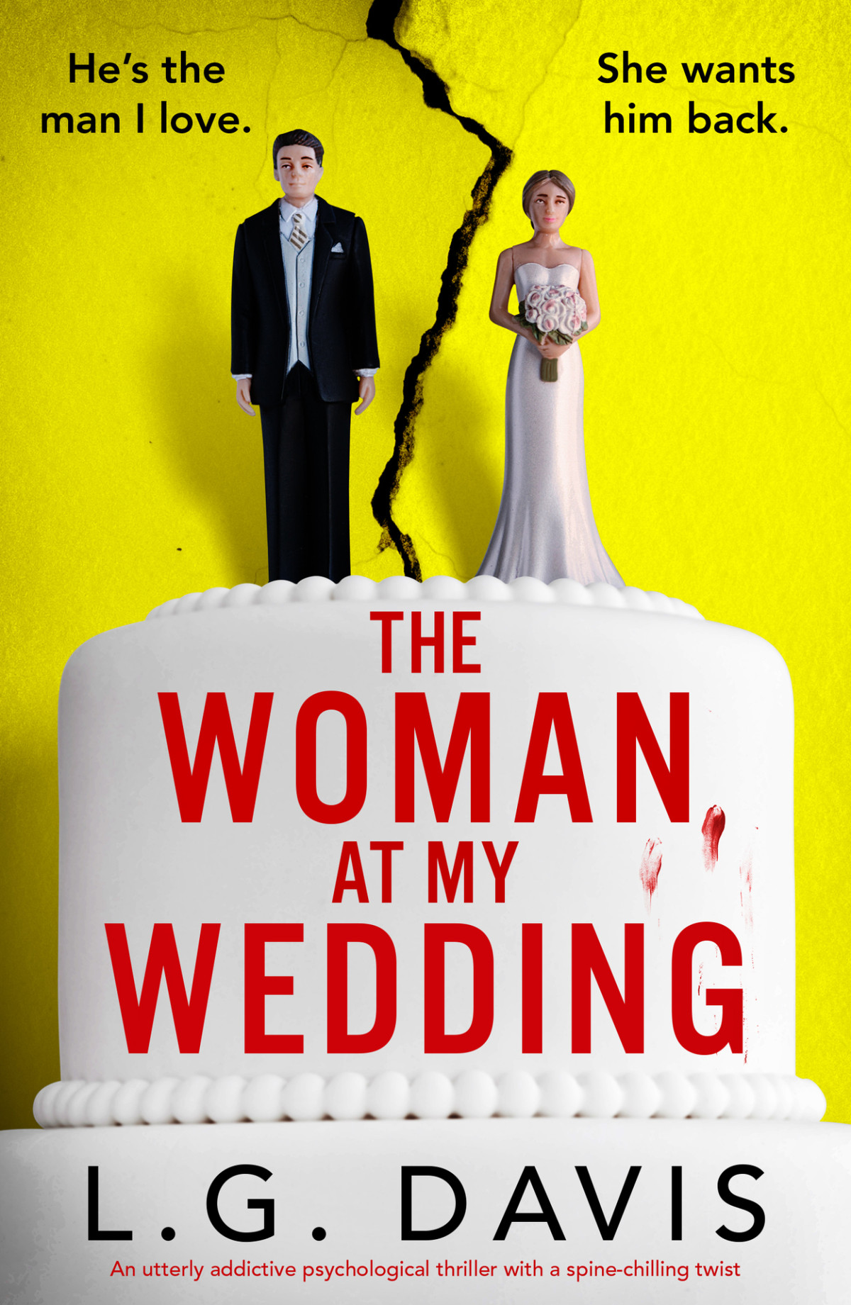 The Woman At My Wedding An Utterly Addictive Psychological Thriller With A Spinechilling Twist Lg Davis