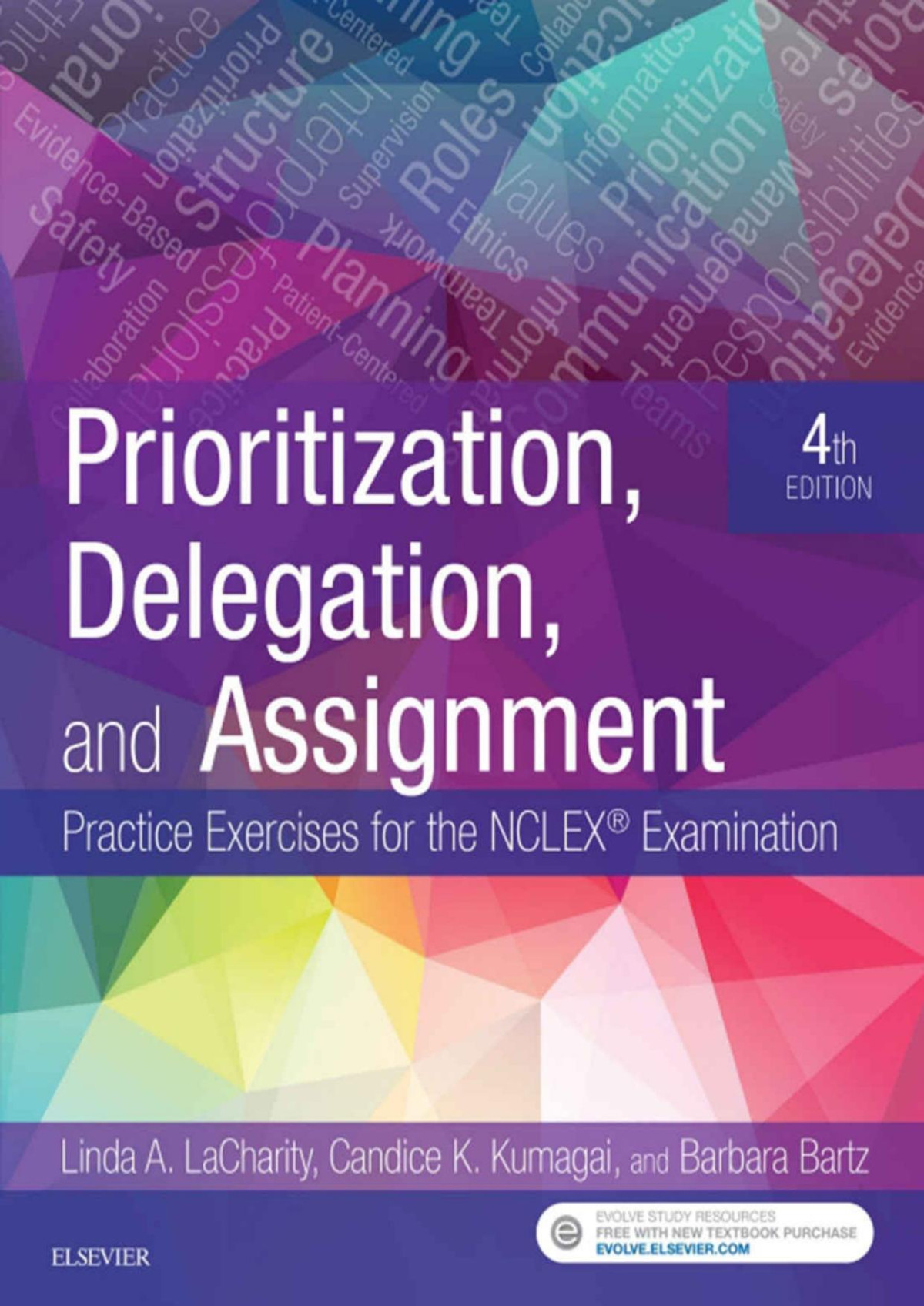 Prioritization Delegation And Assignment Ebook Practice Exercises For The Nclex Exam Linda A Lacharity Candice K Kumagai Barbara Bartz